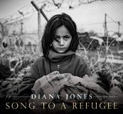 Diana Jones Song To A Refugee 