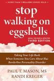 Paul T. T. Mason Stop Walking On Eggshells Taking Your Life Back When Someone You Care About 0003 Edition; 
