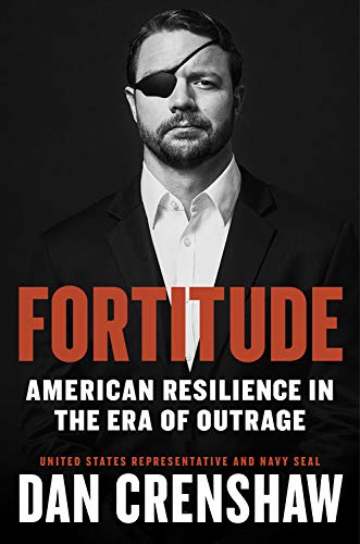 Dan Crenshaw/Fortitude@American Resilience in the Era of Outrage