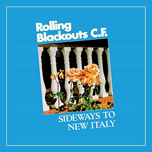 Rolling Blackouts Coastal Fever/Sideways to New Italy