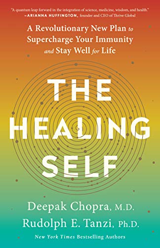 Deepak Chopra/The Healing Self@A Revolutionary New Plan to Supercharge Your Immunity and Stay Well for Life
