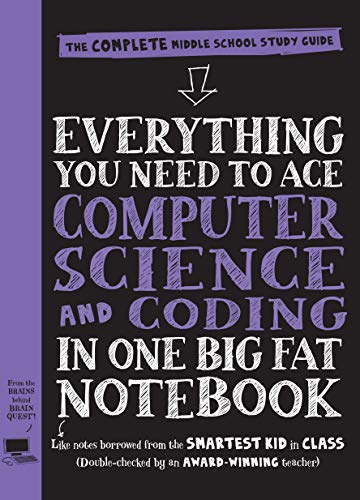 Workman Publishing/Everything You Need to Ace Computer Science and Co@ The Complete Middle School Study Guide (Big Fat N