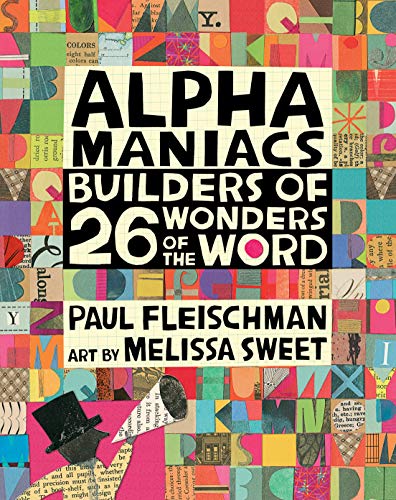 Paul Fleischman/Alphamaniacs@ Builders of 26 Wonders of the Word