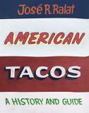 Jos? R. Ralat American Tacos A History And Guide 
