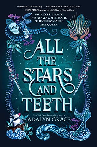 Adalyn Grace/All the Stars and Teeth