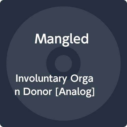 Mangled/Involuntary Organ Donor