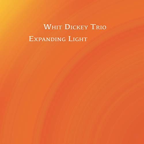 Whit Dickey Trio/Expanding Light
