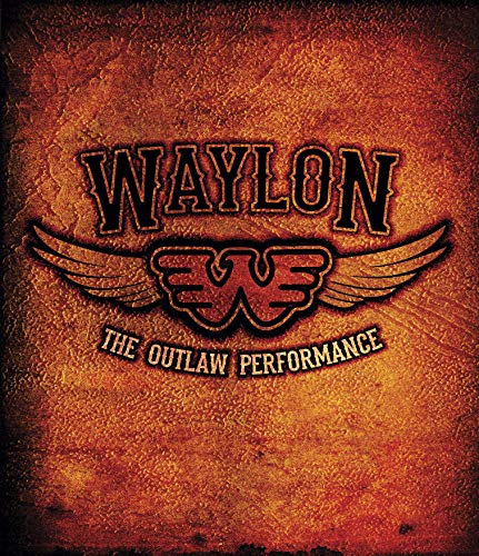 Waylon Jennings/The Outlaw Performance