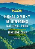 Jason Frye Moon Great Smoky Mountains National Park Hike Camp Scenic Drives 0002 Edition; 