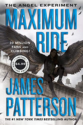 James Patterson/The Angel Experiment@ A Maximum Ride Novel@Special