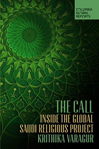 Krithika Varagur/The Call@Inside the Global Saudi Religious Project