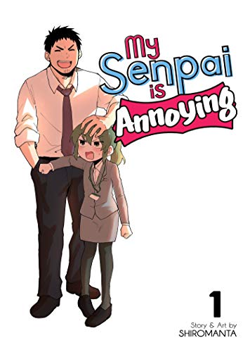 Shiromanta/My Senpai Is Annoying Vol. 1
