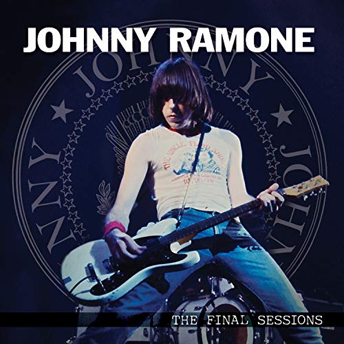Johnny Ramone/Final Sessions@Amped Exclusive
