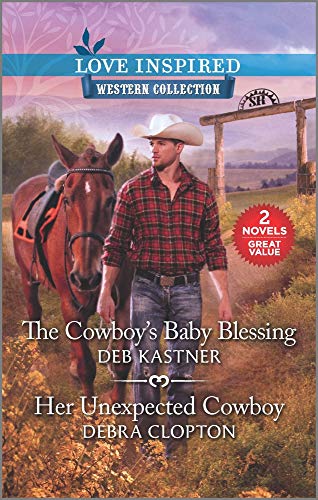 Deb Kastner The Cowboy's Baby Blessing & Her Unexpected Cowboy Reissue 