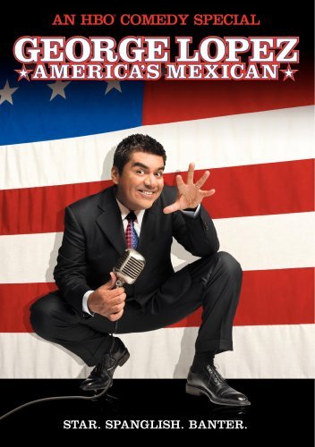 George Lopez/America's Mexican@Nr