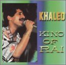 Khaled/King Of Rai