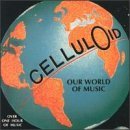 Celluloid-Our World Of Musi/Celluloid-Our World Of Music