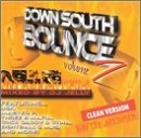 Down South Bounce/Vol. 2-Down South Bounce@Clean Version@Down South Bounce