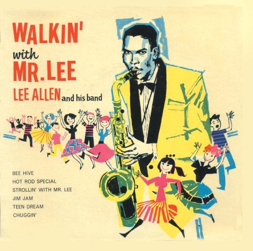 Lee Allen/Walkin' With Mr. Lee