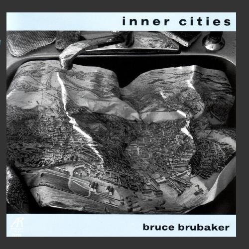 Bruce Brubaker/Inner Cities@Brubaker (Pno)