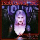 Indulgence Inc.-Tribute To Mot/Indulgence Inc.-Tribute To Mot@T/T Motley Crue