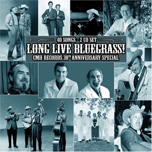 Long Live Bluegrass: Cmh Recor/Long Live Bluegrass: Cmh Recor@2 Cd