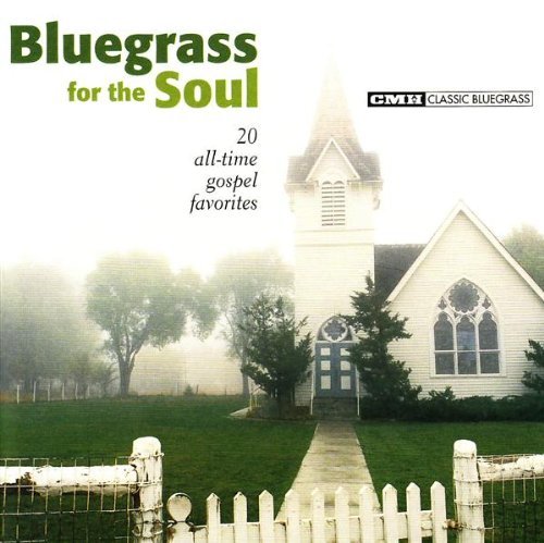 Bluegrass For The Soul: 20 All/Bluegrass For The Soul: 20 All