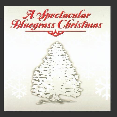 Spectacular Bluegrass Christma/Spectacular Bluegrass Christma