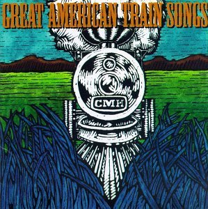Great American Train Songs/Great American Train Songs