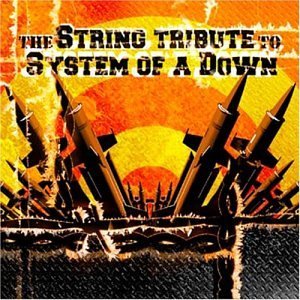 Tribute To System Of A Down/String Quart Tribute To System@T/T System Of A Down