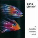 Gone Phishin'-Bluegrass Tribut/Gone Phishin'-Bluegrass Tribut@T/T Phish