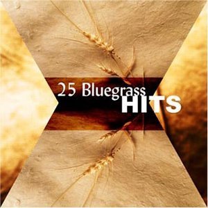 25 Greatest Bluegrass Hits/25 Greatest Bluegrass Hits