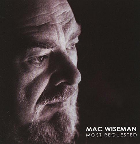 Mac Wiseman/Most Requested: Mac Wiseman