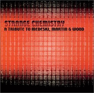 Tribute To Medeski Martin & Wo/Strange Chemistry: Tribute To@T/T Medeski/Martin & Wood