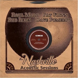 Malo/Flynn/Ickes/Pomery/Nashville Acoustic Sessions