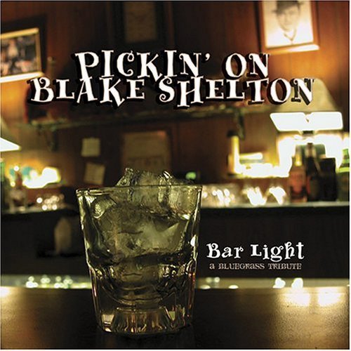 Pickin' On Blake Shelton/Pickin' On Blake Shelton@T/T Blake Shelton