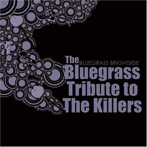 Tribute To The Killers/Bluegrass Tribute To The Kille@T/T Killers