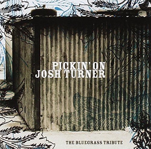 Pickin' On Josh Turner Pickin' On Josh Turner T T Josh Turner 