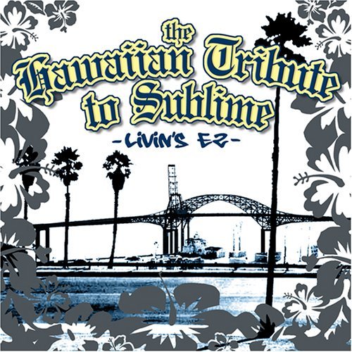 Tribute To Sublime/Hawaiian Tribute To Sublime: L@T/T Sublime