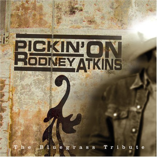 Pickin' On Rodney Atkins/Pickin' On Rodney Atkins: The@T/T Rodney Atkins