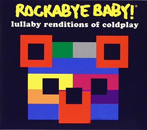 Rockabye Baby!/Lullaby Renditions Of Coldplay