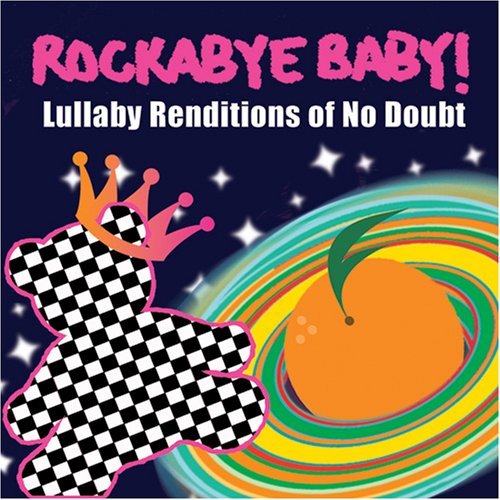 Rockabye Baby!/Lullaby Renditions Of No Doubt