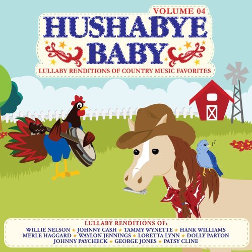 Hushabye Baby! Vol. 4 Country Lullaby Renditi 