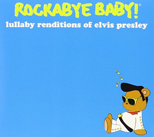 Rockabye Baby! Lullaby Renditions Of Elvis Pr 