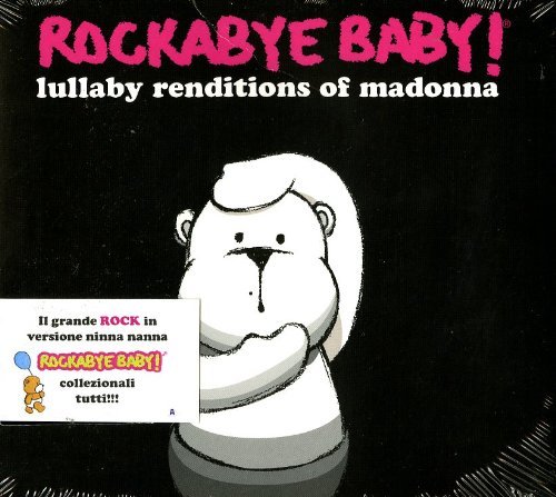 Rockabye Baby! Lullaby Renditions Of Madonna 