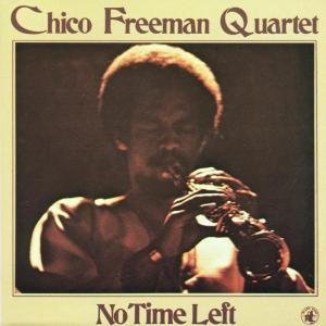 Chico Freeman/No Time Left