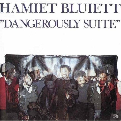 Hamiet Bluiett/Dangerously Suite