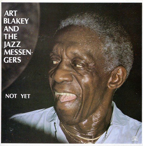 Art & Jazz Messengers Blakey/Not Yet