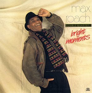 Max Quartet Roach/Bright Moments
