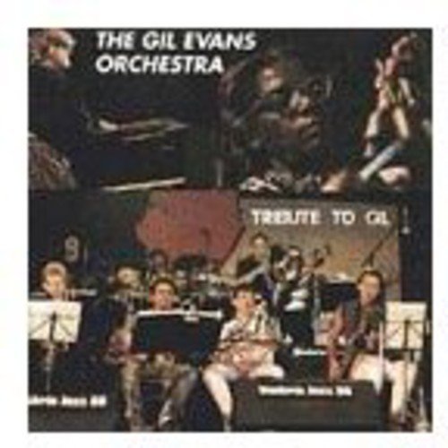 The Gil Evans Orchestra/Tribute To Gil@T/T Gil